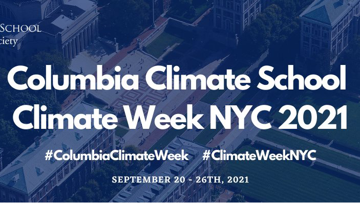 Recap of Climate Week NYC 2021 at Columbia